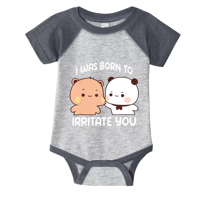 Bubu And Dudu I Was Born To Irritate You Funny Infant Baby Jersey Bodysuit