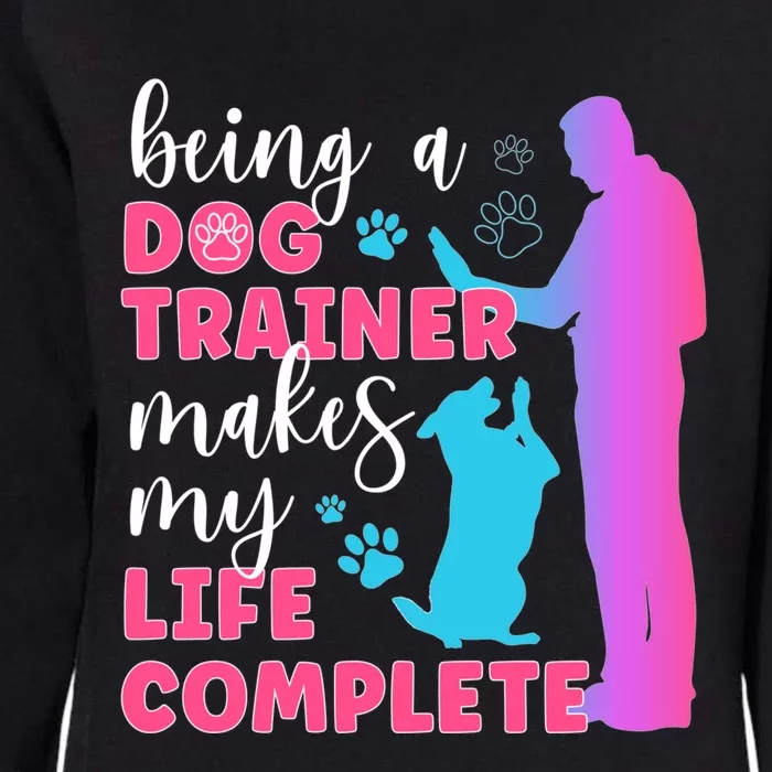 Being A Dog Trainer Dog Training Gift Womens California Wash Sweatshirt