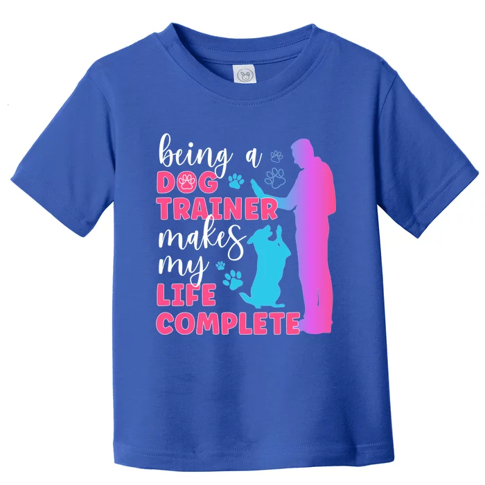 Being A Dog Trainer Dog Training Gift Toddler T-Shirt