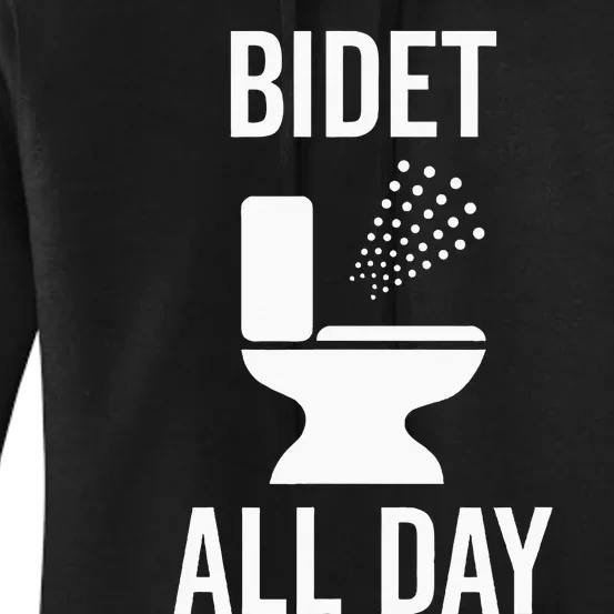 Bidet All Day Bidet Awareness For Good Toilet Health Women's Pullover Hoodie