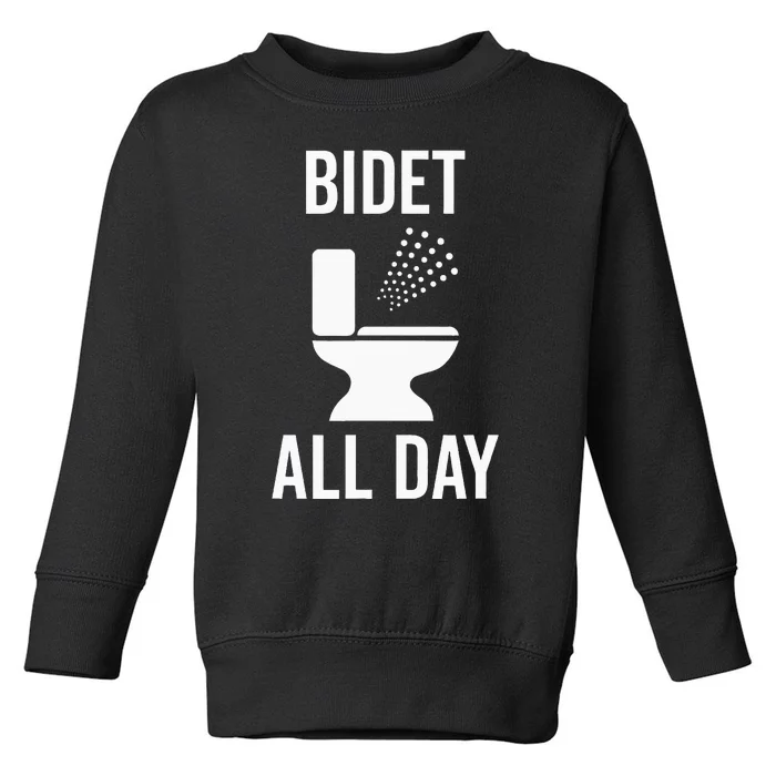 Bidet All Day Bidet Awareness For Good Toilet Health Toddler Sweatshirt