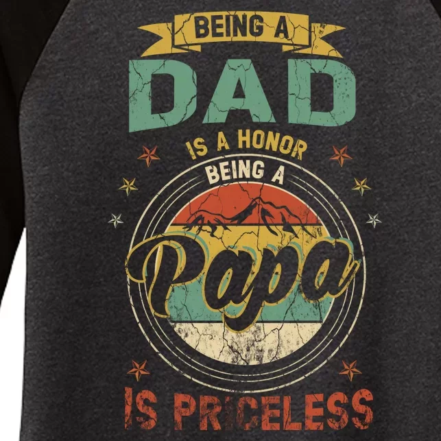 Being A Dad Is An Honor Being A Papa Is Priceless Funny Gift Women's Tri-Blend 3/4-Sleeve Raglan Shirt