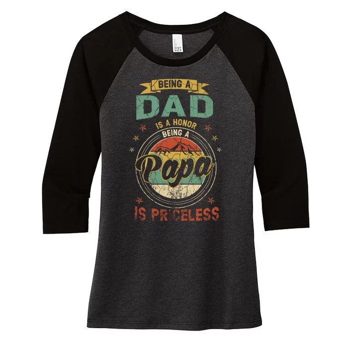 Being A Dad Is An Honor Being A Papa Is Priceless Funny Gift Women's Tri-Blend 3/4-Sleeve Raglan Shirt