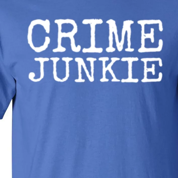 Basically A Detective True Crime Cute Gift Podcast Junkie Meaningful Gift Tall T-Shirt