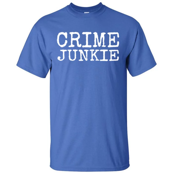 Basically A Detective True Crime Cute Gift Podcast Junkie Meaningful Gift Tall T-Shirt