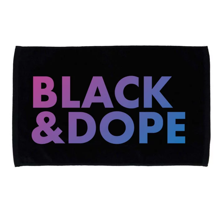 Black And Dope Great Gift Crafted For Black Culture Cool Gift Microfiber Hand Towel