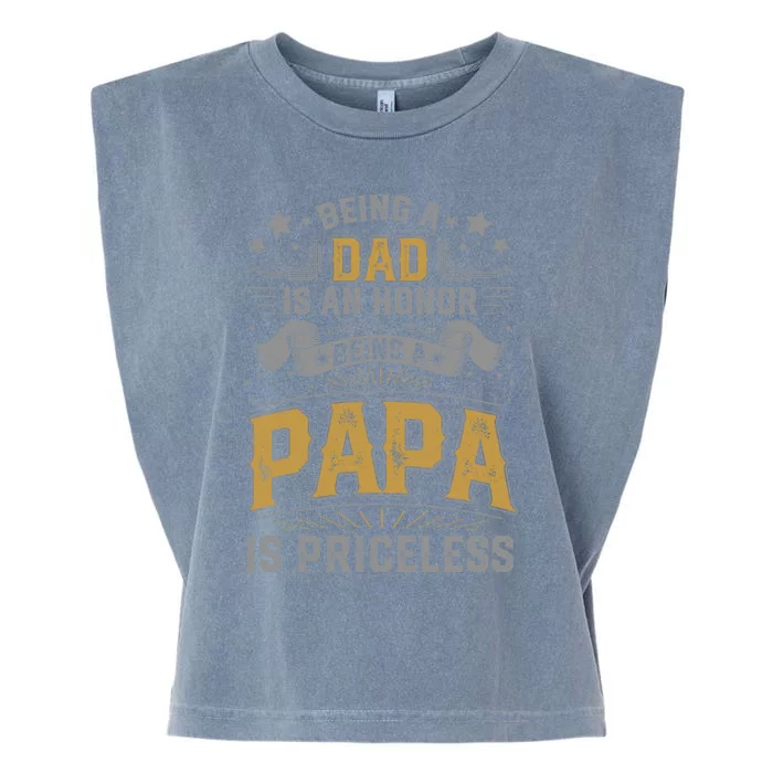 Being A Dad Is An Honor Being A Papa Is Priceless Humor Gift Garment-Dyed Women's Muscle Tee