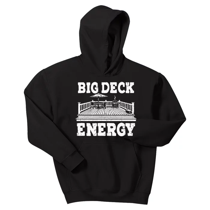 Big a Deck Energy Backyard Deck Patio Outdoor Energie Kids Hoodie