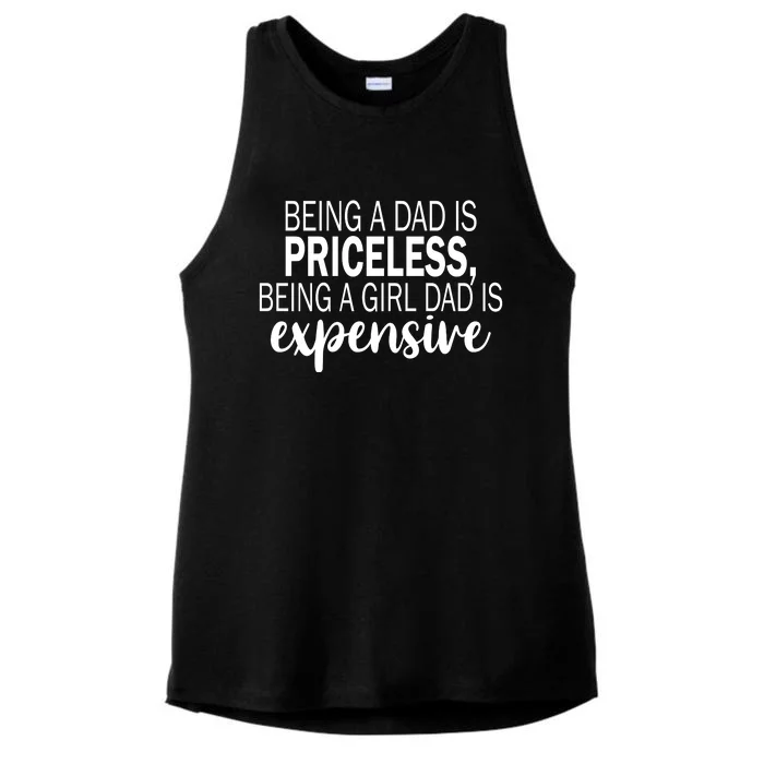 Being A Dad Is Priceless Being A Girl Dad Is Expensive Funny Gift Ladies Tri-Blend Wicking Tank