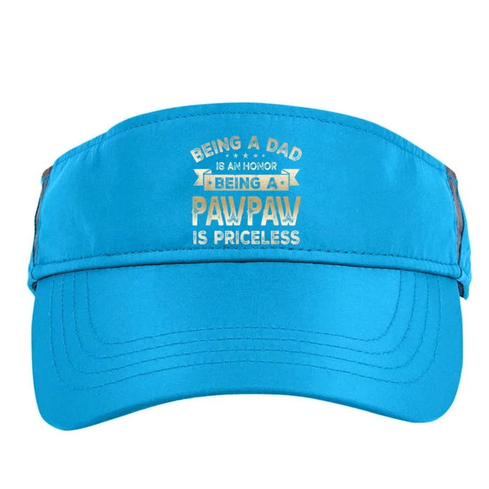 Being A DAD Is An HONOR Being A PAWPAW Is PRICELESS Grandpa Adult Drive Performance Visor