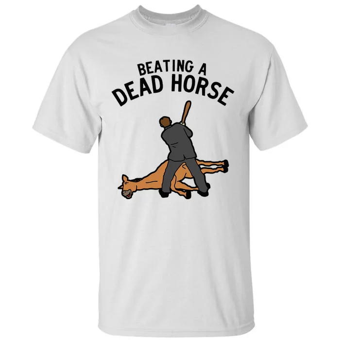 Beating A Dead Horse Meme Funny Tall T-Shirt