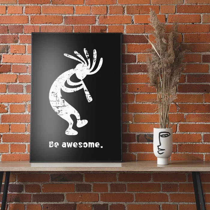 Be Awesome Dancing Kokopelli Southwestern Distressed Poster