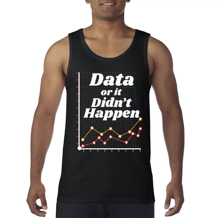 Behavior Analyst Data Or It Didnt Happen Tank Top