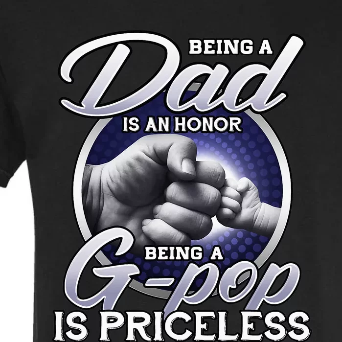 Being A Dad An Honor Being A Gpop Is Priceless Fathers Day Garment-Dyed Heavyweight T-Shirt