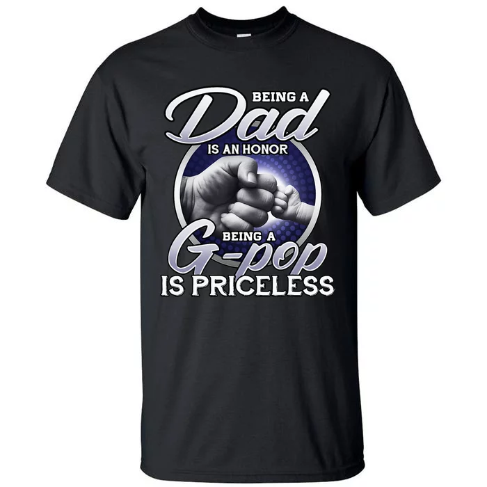 Being A Dad An Honor Being A Gpop Is Priceless Fathers Day Tall T-Shirt