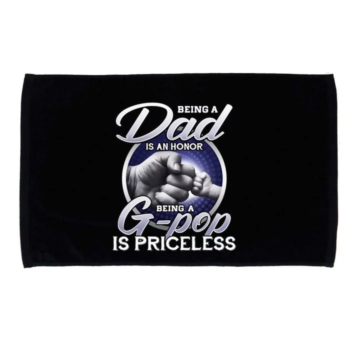 Being A Dad An Honor Being A Gpop Is Priceless Fathers Day Microfiber Hand Towel