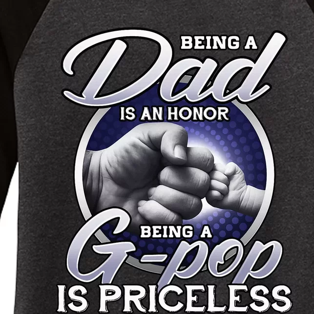 Being A Dad An Honor Being A Gpop Is Priceless Fathers Day Women's Tri-Blend 3/4-Sleeve Raglan Shirt