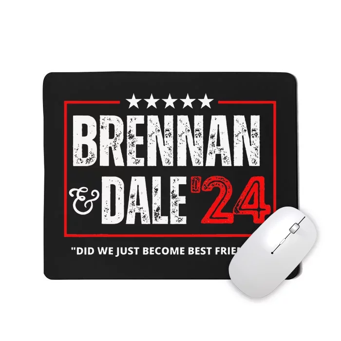 Brennan and Dale 2024 Mousepad