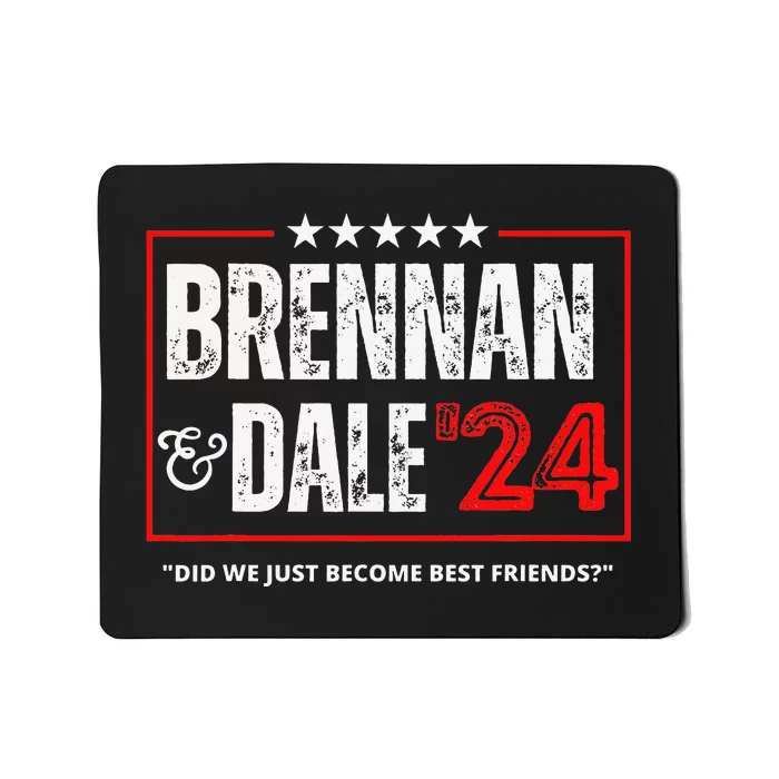 Brennan and Dale 2024 Mousepad