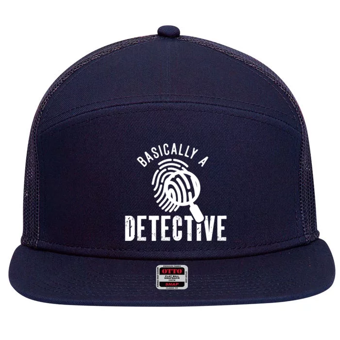 Basically A Detective For Private Investigator Gift 7 Panel Mesh Trucker Snapback Hat