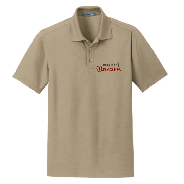 Basically A Detective Funny True Crime Gift Dry Zone Grid Performance Polo