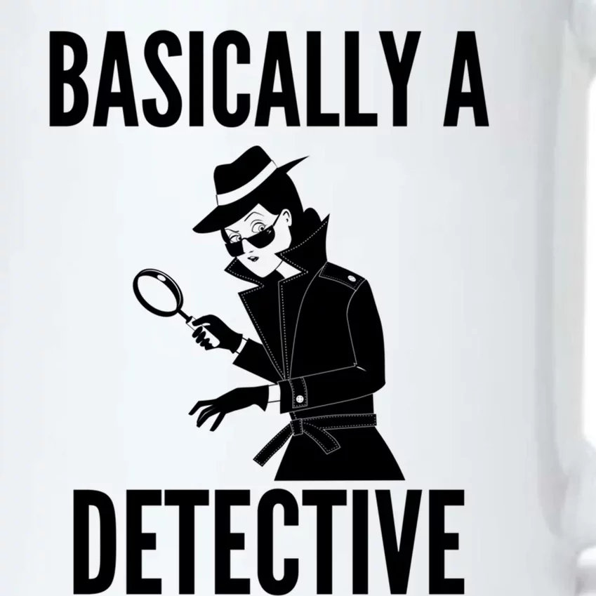 Basically A Detective Cool Gift Funny Detective Gift Black Color Changing Mug