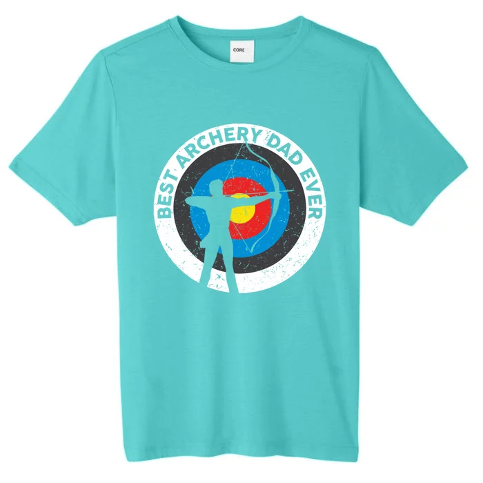 Best Archery Dad Ever Archer Dad Father's Day Archery Funny Gift ChromaSoft Performance T-Shirt