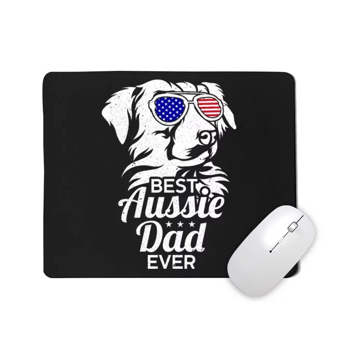 Best Aussie Dad Ever Australian Shepherd Mousepad