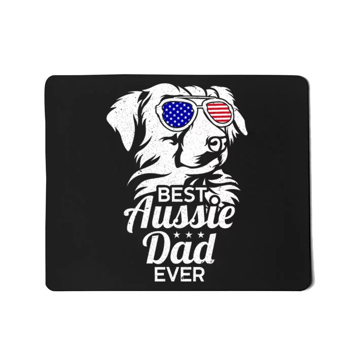 Best Aussie Dad Ever Australian Shepherd Mousepad