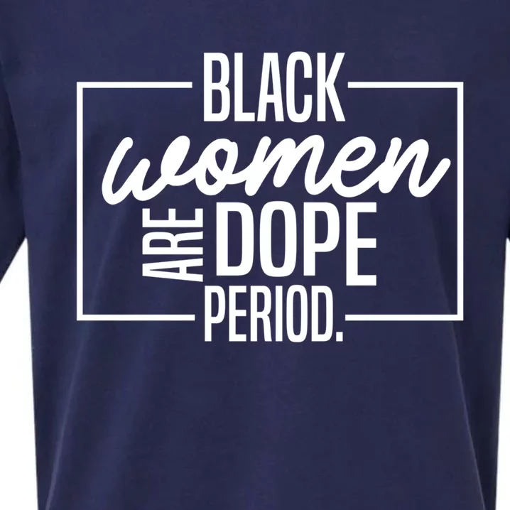 Black Are Dope Pride Black History Month Gift Sueded Cloud Jersey T-Shirt