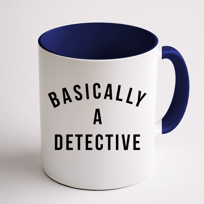 Basically A Detective Front & Back Coffee Mug