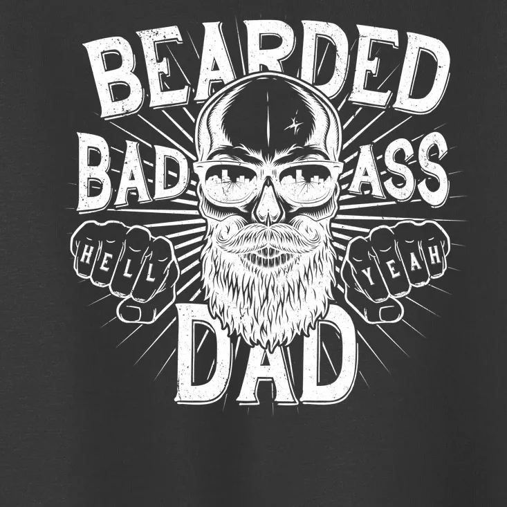 Badass Bearded Dad Toddler T-Shirt