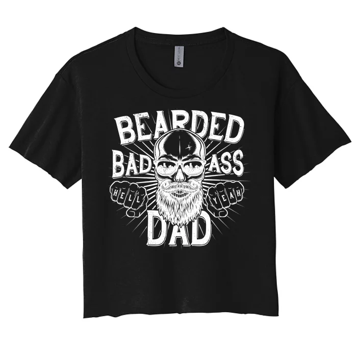 Badass Bearded Dad Women's Crop Top Tee