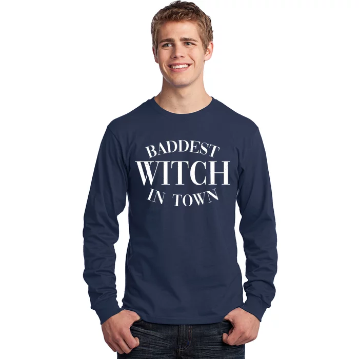 Baddest Witch In Town Funny Halloween Long Sleeve Shirt