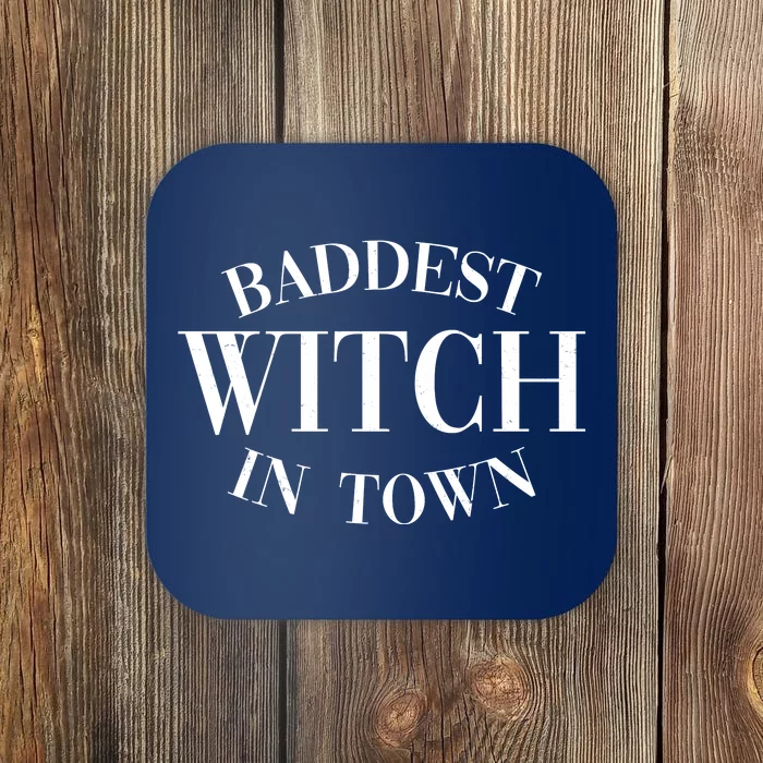 Baddest Witch In Town Funny Halloween Coaster