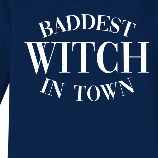 Baddest Witch In Town Funny Halloween Baby Long Sleeve Bodysuit