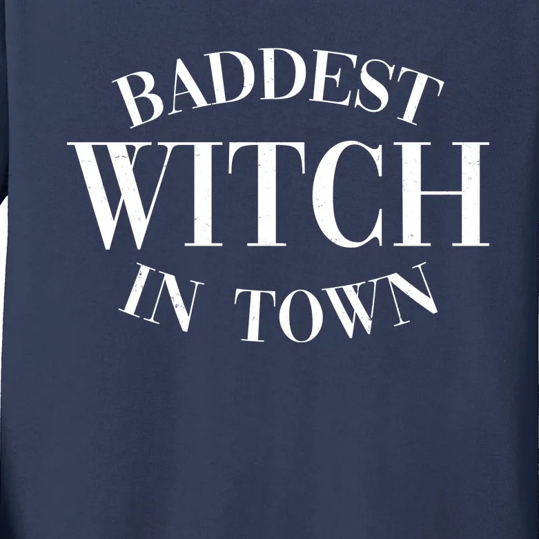 Baddest Witch In Town Funny Halloween Kids Long Sleeve Shirt