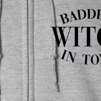 Baddest Witch In Town Funny Halloween Full Zip Hoodie