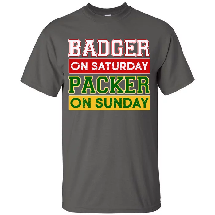 Badger On Saturday Packer On Sunday Tall T-Shirt