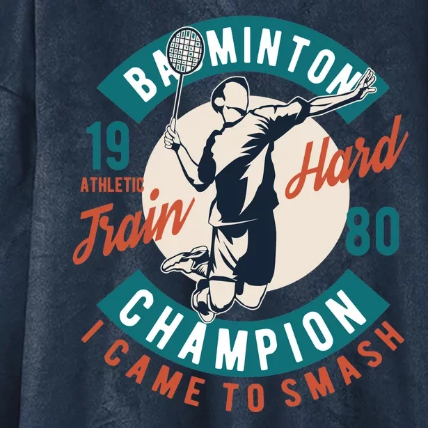 Badminton Champion Train Hard Hooded Wearable Blanket