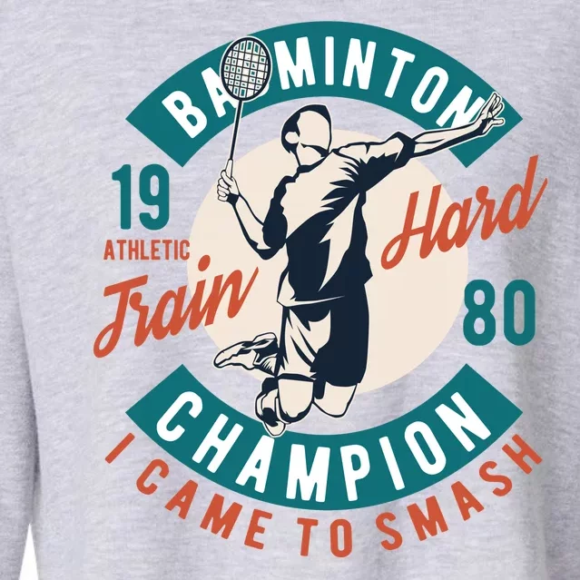 Badminton Champion Train Hard Cropped Pullover Crew