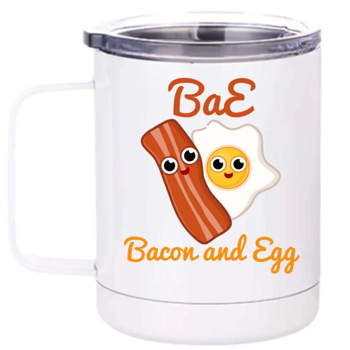 Bae Bacon And Eggs Funny Best Friends Front & Back 12oz Stainless Steel Tumbler Cup