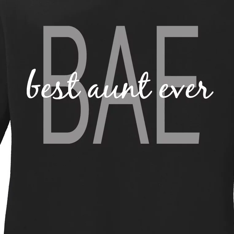 BAE Best Aunt Ever Ladies Long Sleeve Shirt