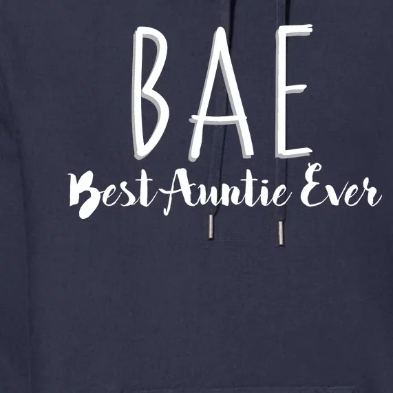 BAE Best Auntie Ever Premium Hoodie