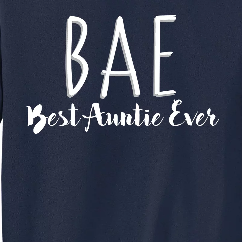 BAE Best Auntie Ever Tall Sweatshirt