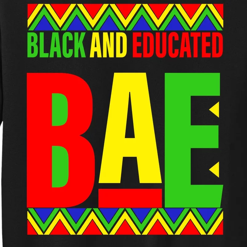 Bae Black And Educated Proud African Tall Sweatshirt