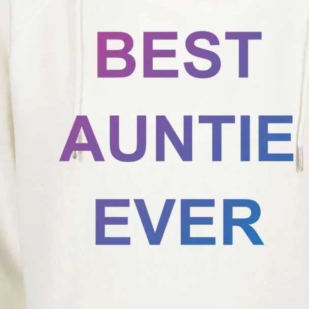 Best Auntie Ever Gift Womens Funnel Neck Pullover Hood