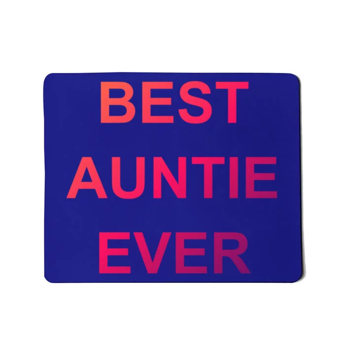 Best Auntie Ever Gift Mousepad