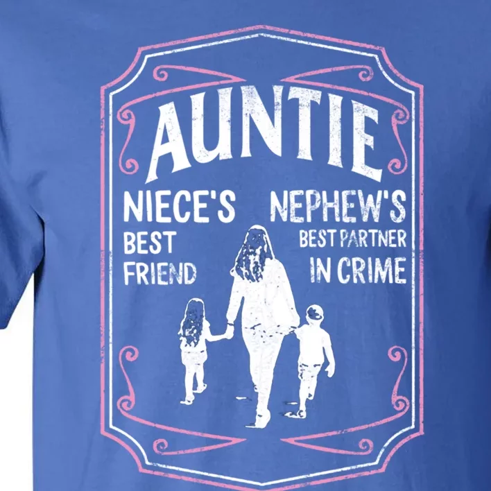 Best Aunt Ever Auntie Niece Best Friend Nephew Best Partner Great Gift Tall T-Shirt