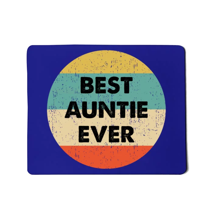 Best Auntie Ever Great Gift Mousepad